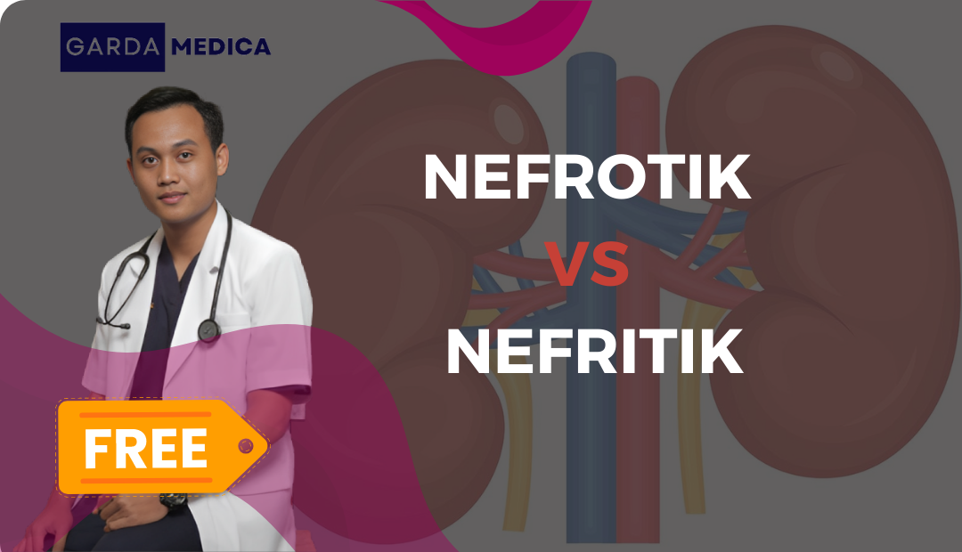 FREE Kelas Pendekatan Klinis Sindrom Nefrotik Vs Nefritik